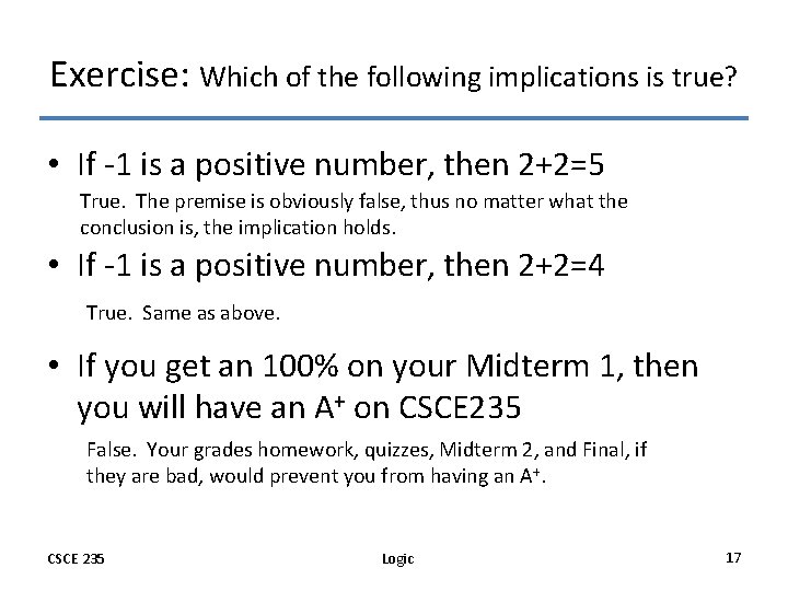 Exercise: Which of the following implications is true? • If -1 is a positive