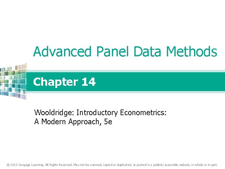 Advanced Panel Data Methods Chapter 14 Wooldridge: Introductory Econometrics: A Modern Approach, 5 e