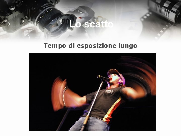 Lo scatto Tempo di esposizione lungo 