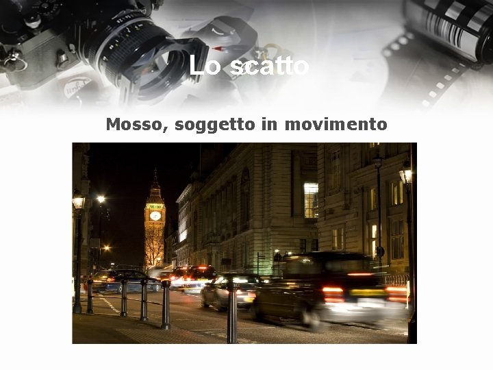 Lo scatto Mosso, soggetto in movimento 