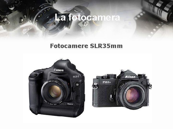 La fotocamera Fotocamere SLR 35 mm 