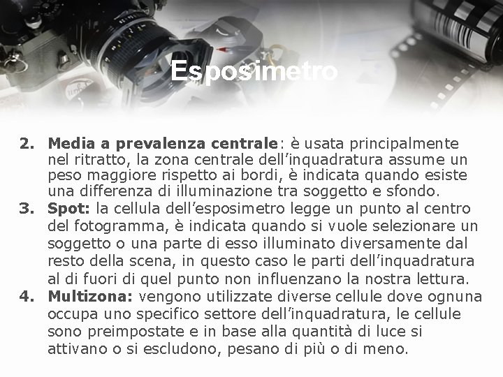 Esposimetro 2. Media a prevalenza centrale: è usata principalmente nel ritratto, la zona centrale