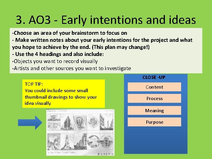 3. AO 3 - Early intentions and ideas -Choose an area of your brainstorm