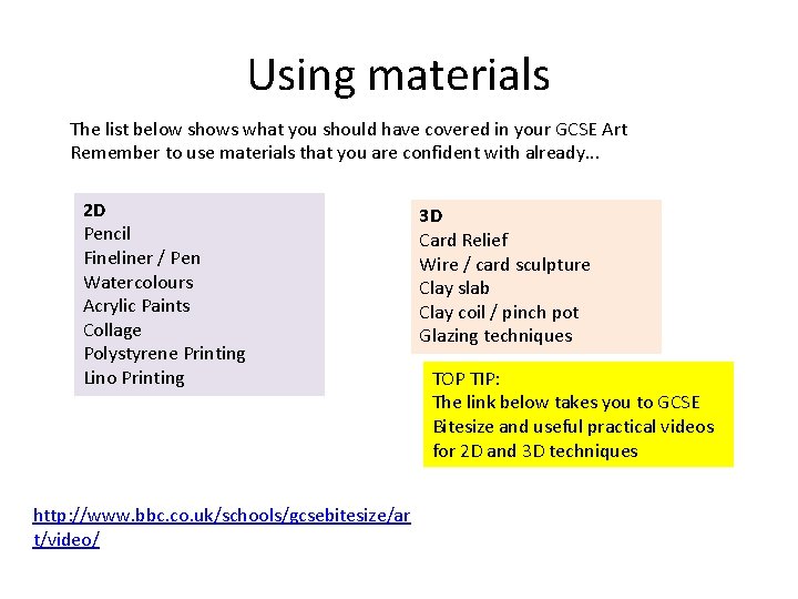 Using materials The list below shows what you should have covered in your GCSE