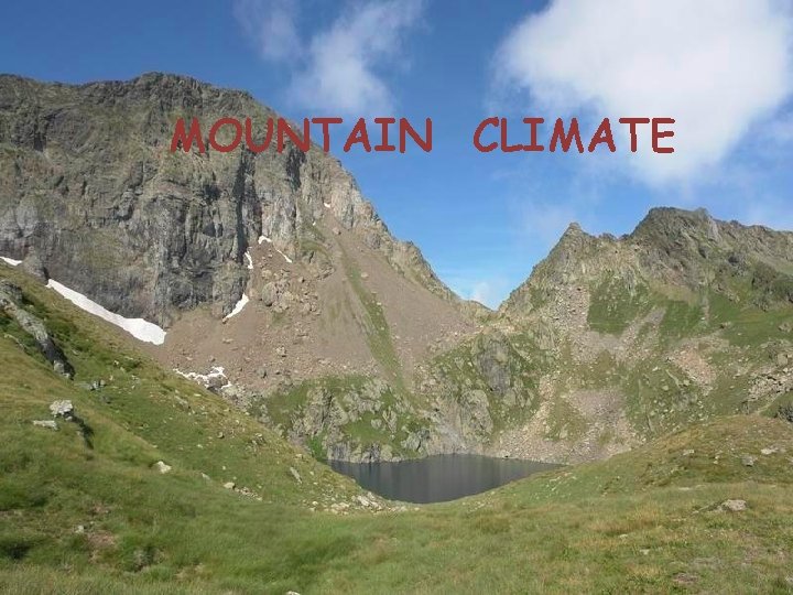 MOUNTAIN CLIMATE Pluvia Loriente MOUNTAIN CLIMATE Pluvia Loriente