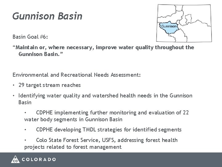 Gunnison Basin Goal #6: “Maintain or, where necessary, improve water quality throughout the Gunnison