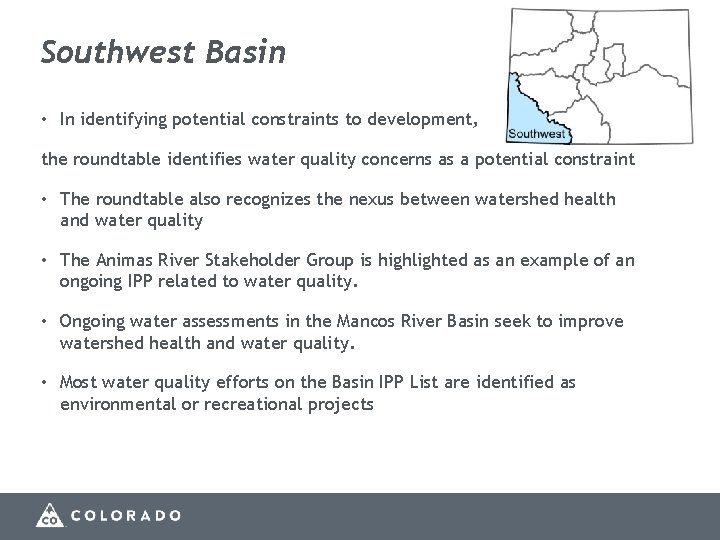 Southwest Basin • In identifying potential constraints to development, the roundtable identifies water quality