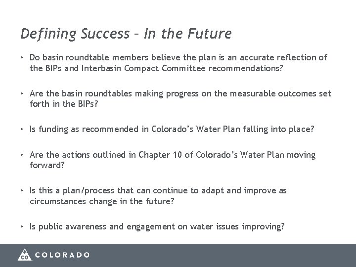 Defining Success – In the Future • Do basin roundtable members believe the plan