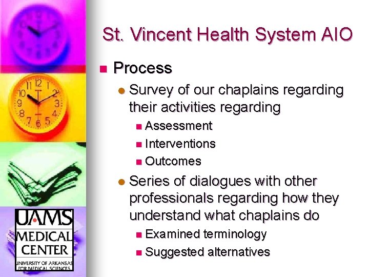 St. Vincent Health System AIO n Process l Survey of our chaplains regarding their