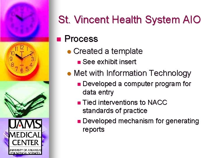 St. Vincent Health System AIO n Process l Created a template n See l