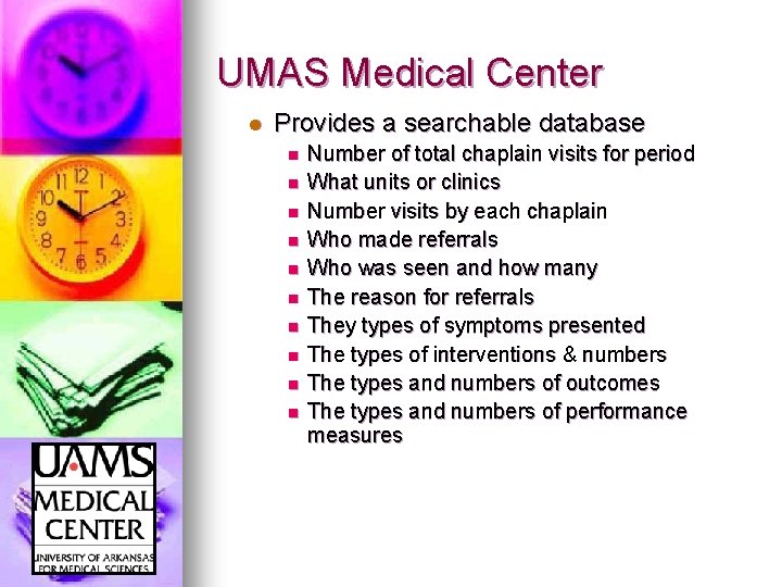 UMAS Medical Center l Provides a searchable database n n n n n Number