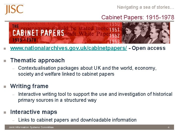 Navigating a sea of stories… Cabinet Papers: 1915 -1978 n www. nationalarchives. gov. uk/cabinetpapers/