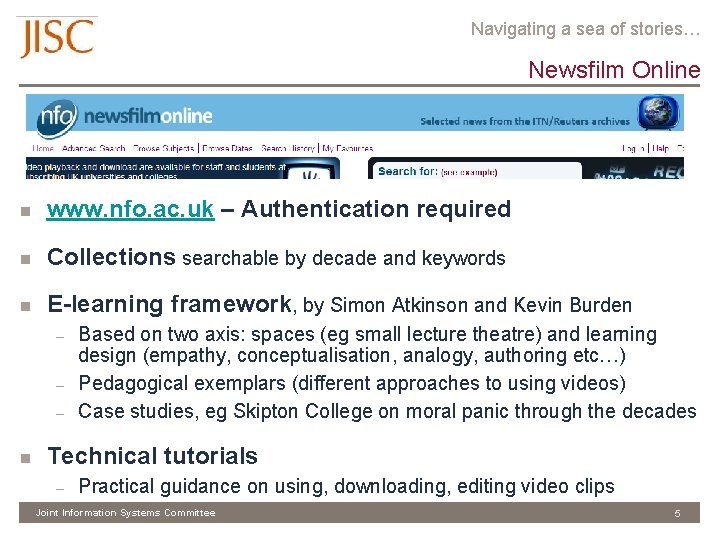 Navigating a sea of stories… Newsfilm Online n www. nfo. ac. uk – Authentication