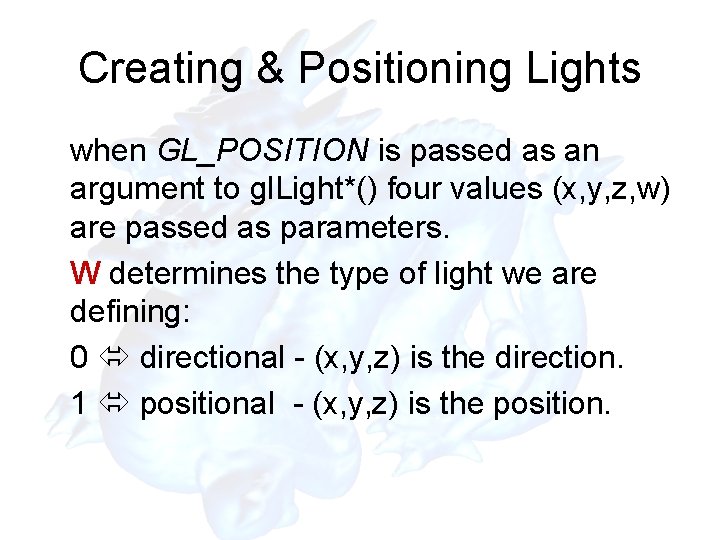 Creating & Positioning Lights when GL_POSITION is passed as an argument to gl. Light*()