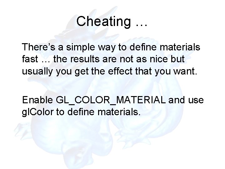 Cheating … There’s a simple way to define materials fast … the results are