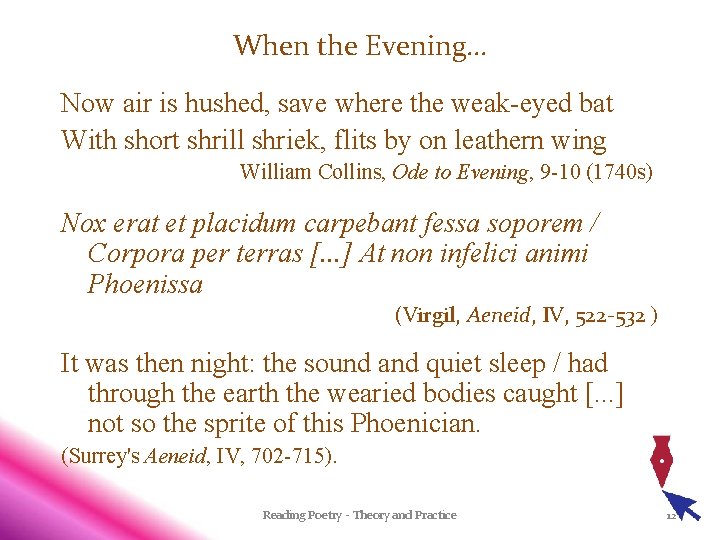 When the Evening… Now air is hushed, save where the weak-eyed bat With short