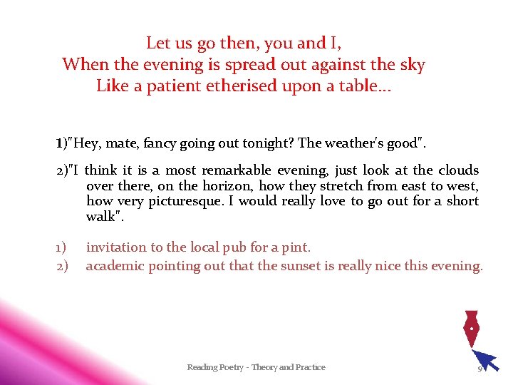 Let us go then, you and I, When the evening is spread out against