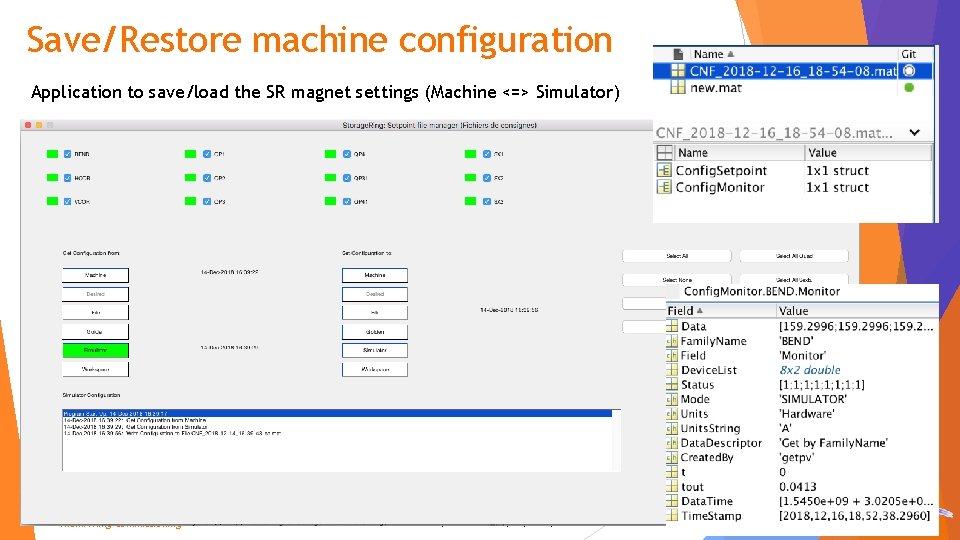 Save/Restore machine configuration Application to save/load the SR magnet settings (Machine <=> Simulator) Thom.