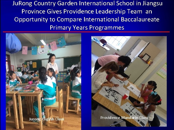 Ju. Rong Country Garden International School in Jiangsu Province Gives Providence Leadership Team an Ju. Rong Country Garden International School in Jiangsu Province Gives Providence Leadership Team an
