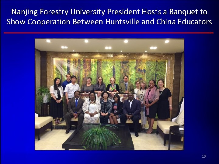 Nanjing Forestry University President Hosts a Banquet to Show Cooperation Between Huntsville and China