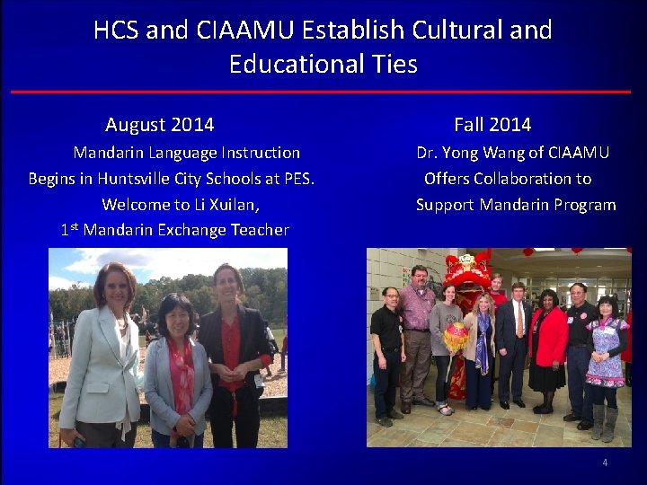 HCS and CIAAMU Establish Cultural and Educational Ties August 2014 Mandarin Language Instruction Begins
