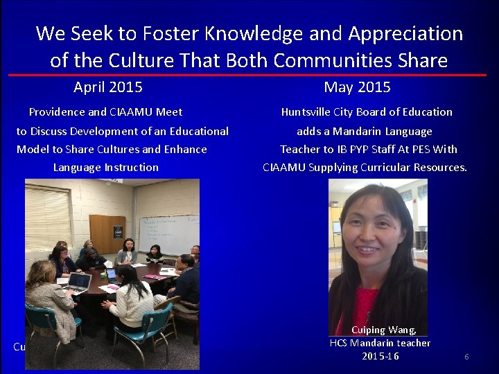 We Seek to Foster Knowledge and Appreciation of the Culture That Both Communities Share