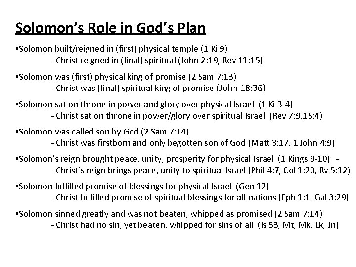 Solomon’s Role in God’s Plan • Solomon built/reigned in (first) physical temple (1 Ki