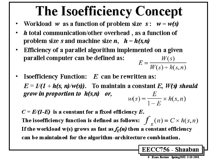 The Isoefficiency Concept • Workload w as a function of problem size s :