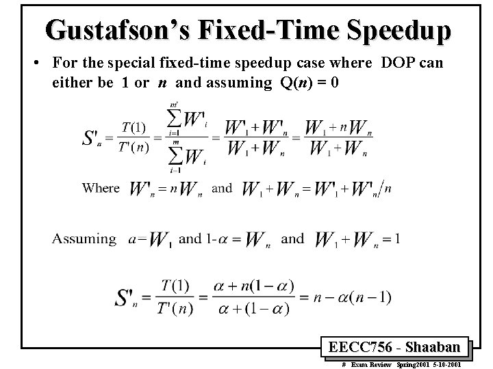 Gustafson’s Fixed-Time Speedup • For the special fixed-time speedup case where DOP can either