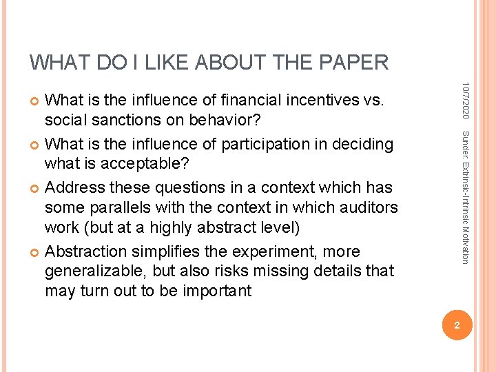 WHAT DO I LIKE ABOUT THE PAPER 10/7/2020 What is the influence of financial