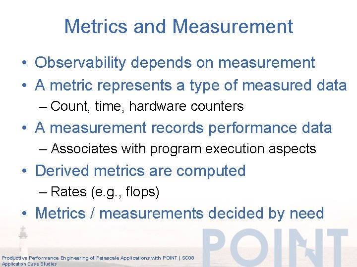 Metrics and Measurement • Observability depends on measurement • A metric represents a type