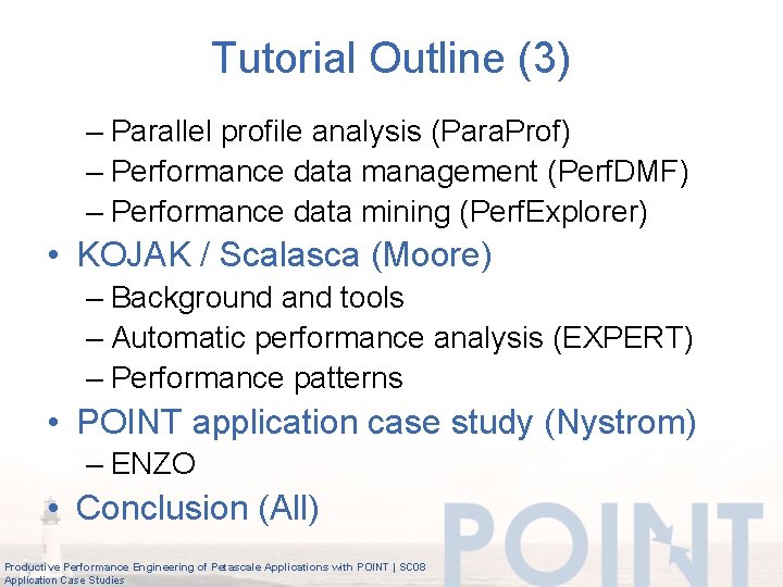 Tutorial Outline (3) – Parallel profile analysis (Para. Prof) – Performance data management (Perf.