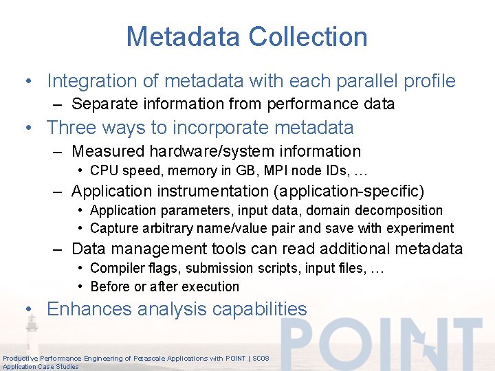 Metadata Collection • Integration of metadata with each parallel profile – Separate information from