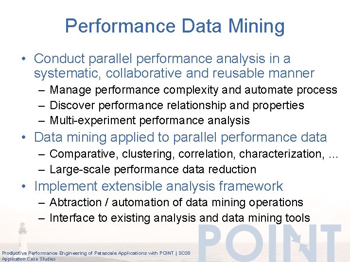 Performance Data Mining • Conduct parallel performance analysis in a systematic, collaborative and reusable