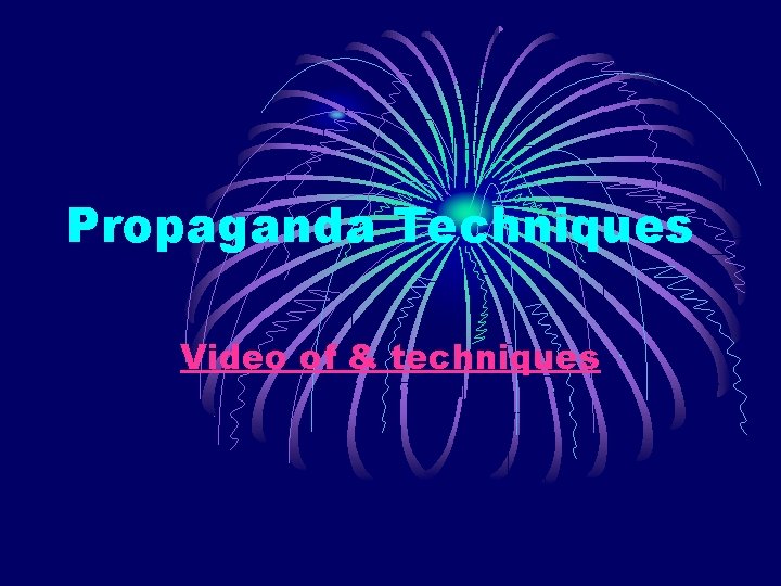 Propaganda Techniques Video of & techniques 