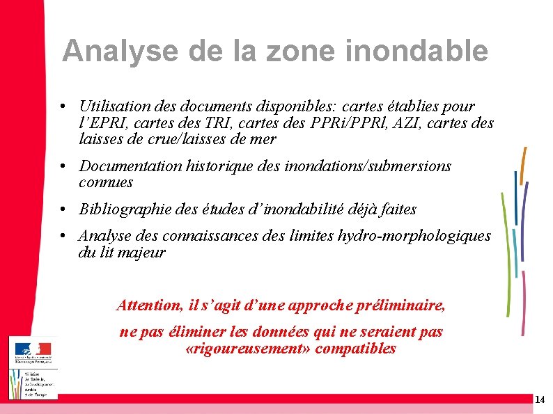 Analyse de la zone inondable • Utilisation des documents disponibles: cartes établies pour l’EPRI,