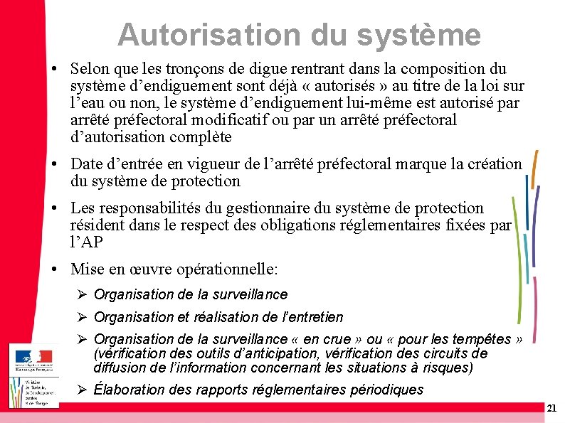 Autorisation du système • Selon que les tronçons de digue rentrant dans la composition