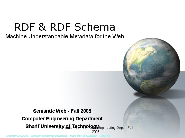 RDF & RDF Schema Machine Understandable Metadata for the Web Semantic Web - Fall