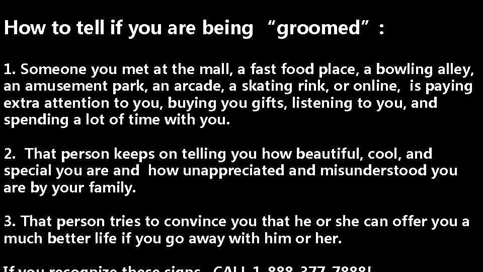 How to tell if you are being “groomed”: 1. Someone you met at the