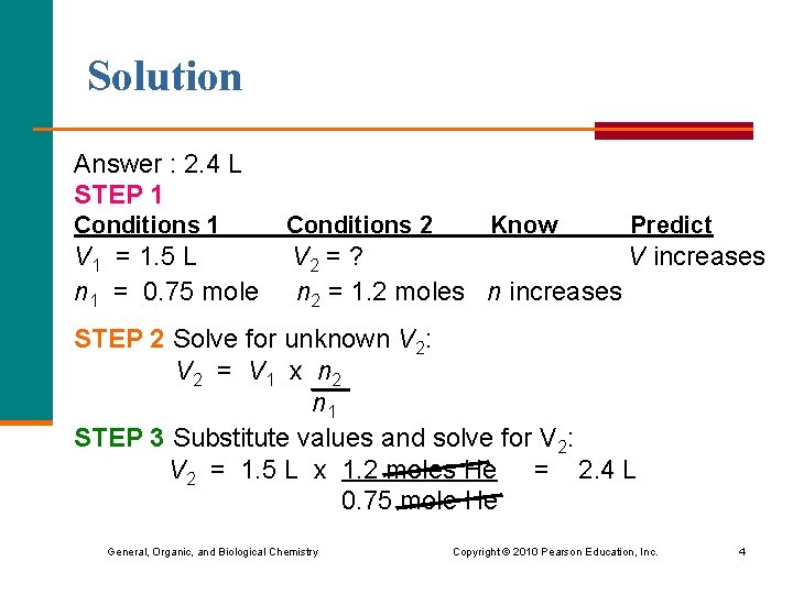 Solution Answer : 2. 4 L STEP 1 Conditions 2 Know Predict V 1