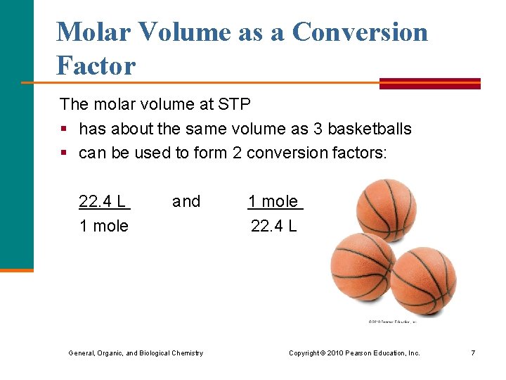 Molar Volume as a Conversion Factor The molar volume at STP § has about