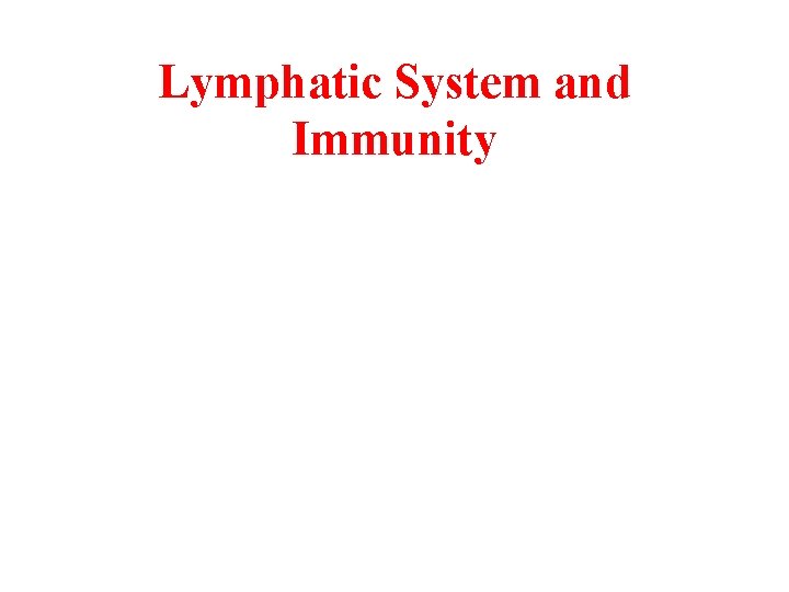 Lymphatic System and Immunity 