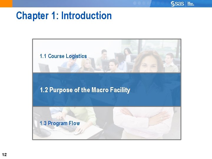 Chapter 1: Introduction 1. 1 Course Logistics 1. 2 Purpose of the Macro Facility