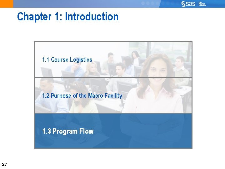 Chapter 1: Introduction 1. 1 Course Logistics 1. 2 Purpose of the Macro Facility