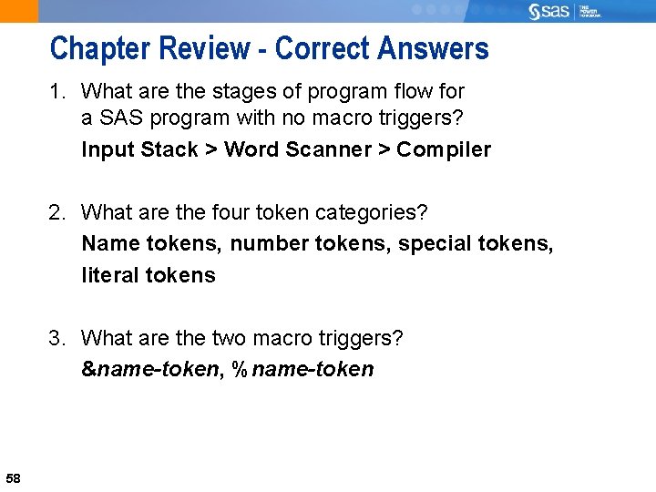 Chapter Review - Correct Answers 1. What are the stages of program flow for