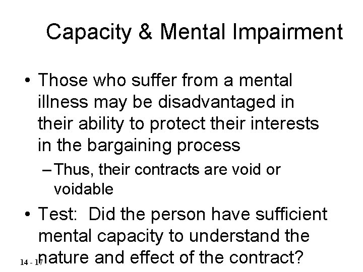 Capacity & Mental Impairment • Those who suffer from a mental illness may be Capacity & Mental Impairment • Those who suffer from a mental illness may be