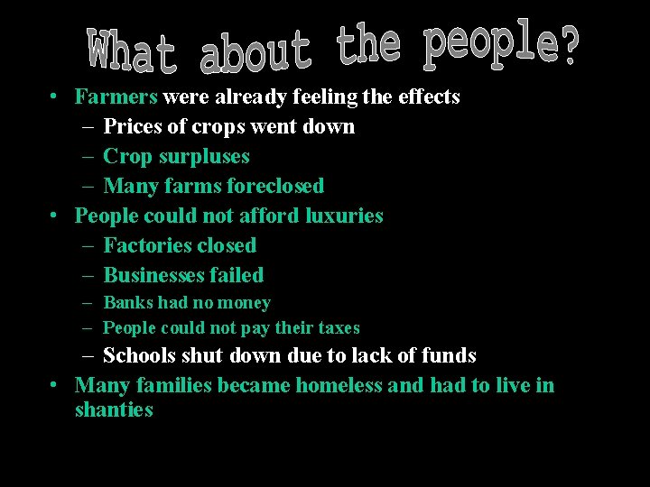  • Farmers were already feeling the effects – Prices of crops went down