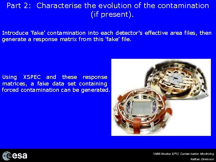 Part 2: Characterise the evolution of the contamination (if present). Introduce ‘fake’ contamination into