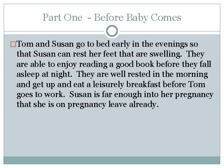 Part One - Before Baby Comes �Tom and Susan go to bed early in