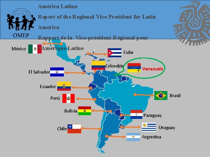 América Latina Report of the Regional Vice President for Latin America Rapport de la